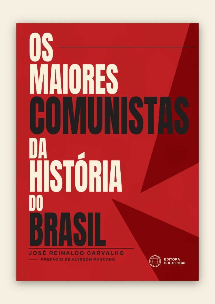 Os maiores comunistas da história do Brasil